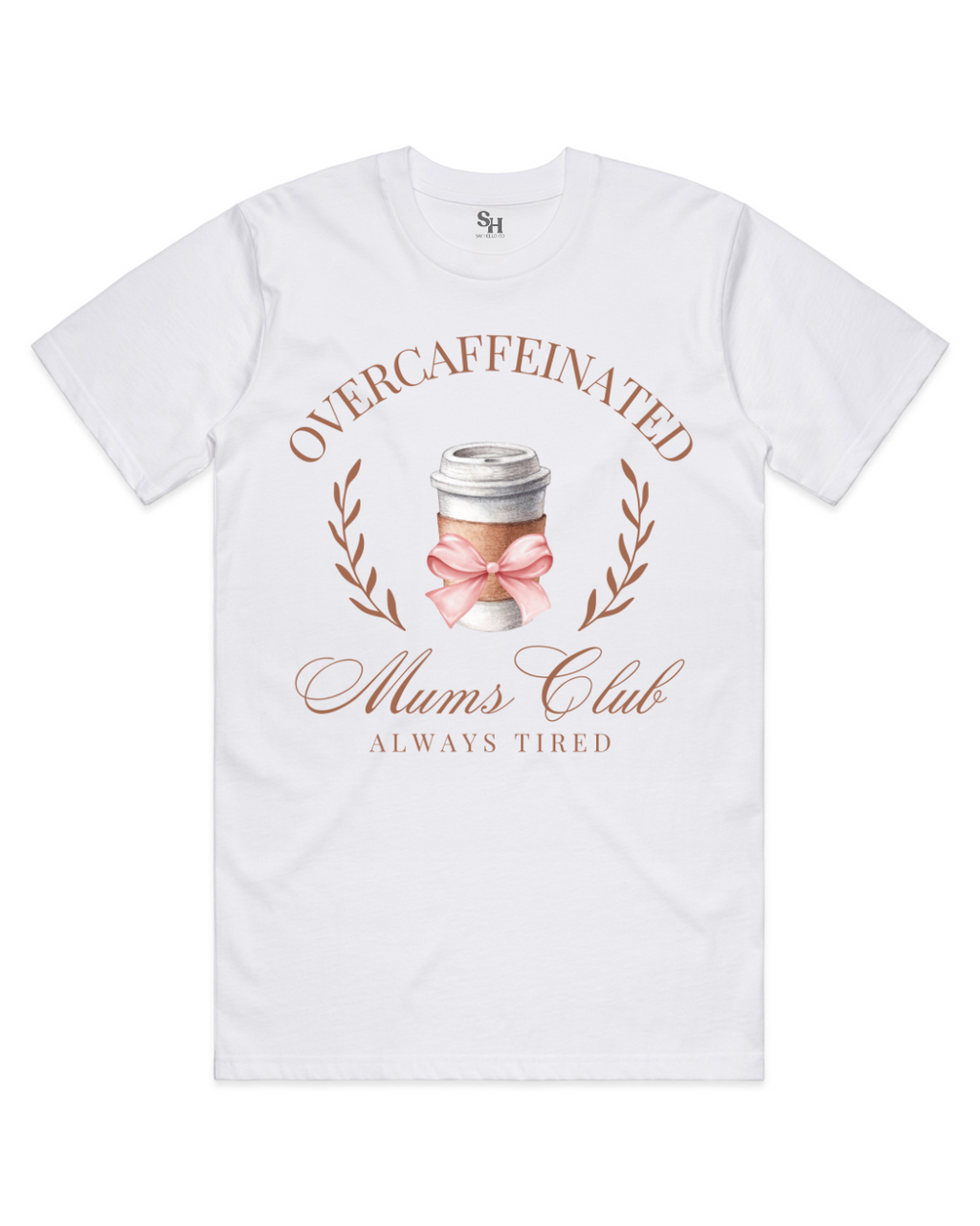 Over caffeinated Mum's Club Tee