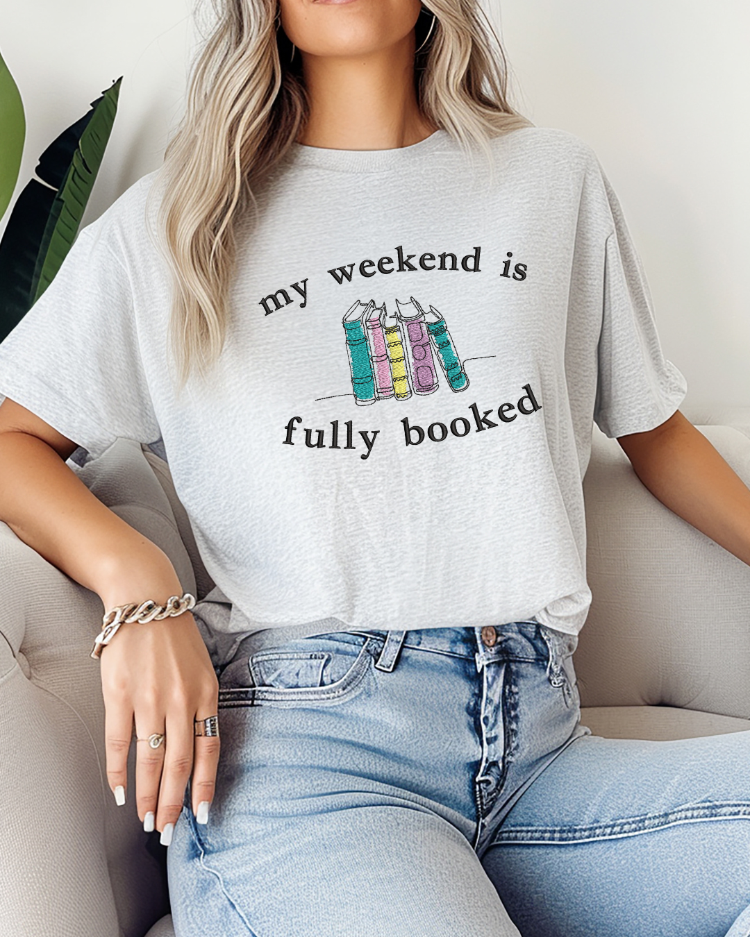 My Weekend Is Fully Booked Embroidered Tee